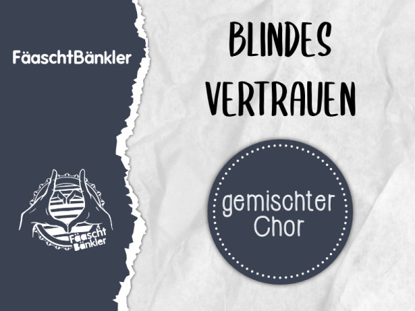 Blindes Vertrauen - Gem. Chor